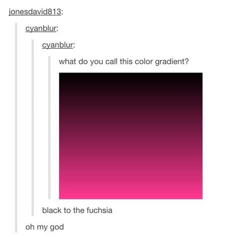 Black to the fuschia gradient meme