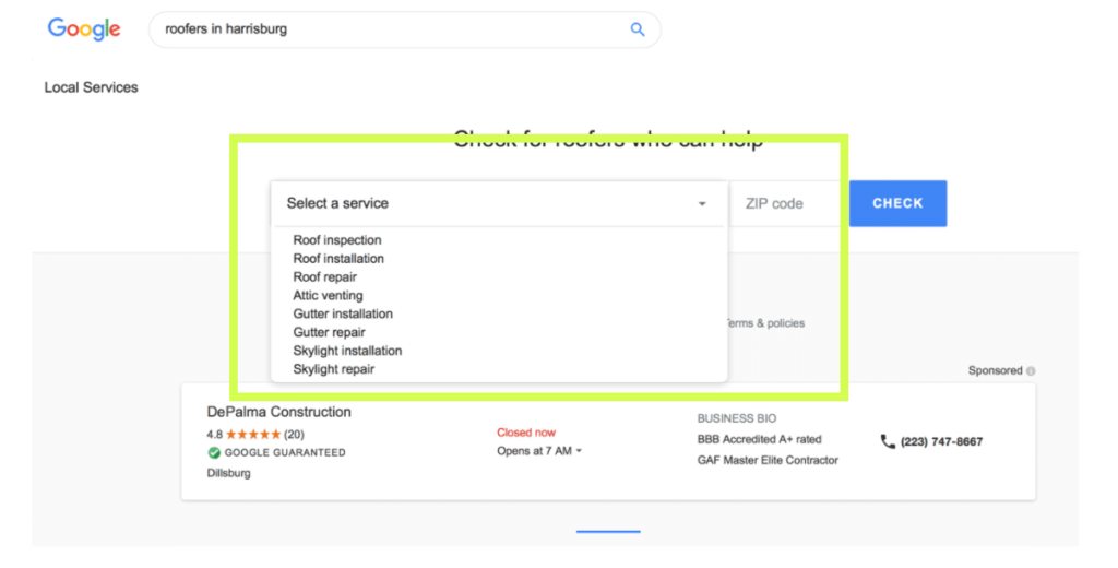 Screenshot Overview: Targeted Local Service Ads for Roofers in Harrisburg The Google search results for "roofers in Harrisburg" highlight the effectiveness of Local Service Ads (LSAs) in reaching your prospective customers through targeted marketing. The dropdown menu offers key services such as roof inspection and installation, ensuring users can easily find what they need. DePalma Construction is noted as closed, with contact details provided below for further inquiries. Additionally, a ZIP code entry field emphasizes the precision targeting possible with LSAs to enhance customer engagement and service reach. Optimize Your Business Reach: 1. Utilize LSAs to target specific areas effectively. 2. Ensure accurate business listing details to maintain visibility. 3. Capture leads by enabling easy accessibility through ZIP code targeting. Maximize your local presence today by mastering LSA strategies!.