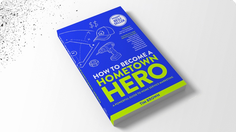 How to Become a Hometown Hero: A Powerful Guide to Home Service Marketing" by Tim Brown Discover actionable marketing strategies designed for home service businesses in this comprehensive guide. Featuring hero-inspired icons against a blue and green cover, this book gives you the tools to stand out, grow your reputation, and own your local market.