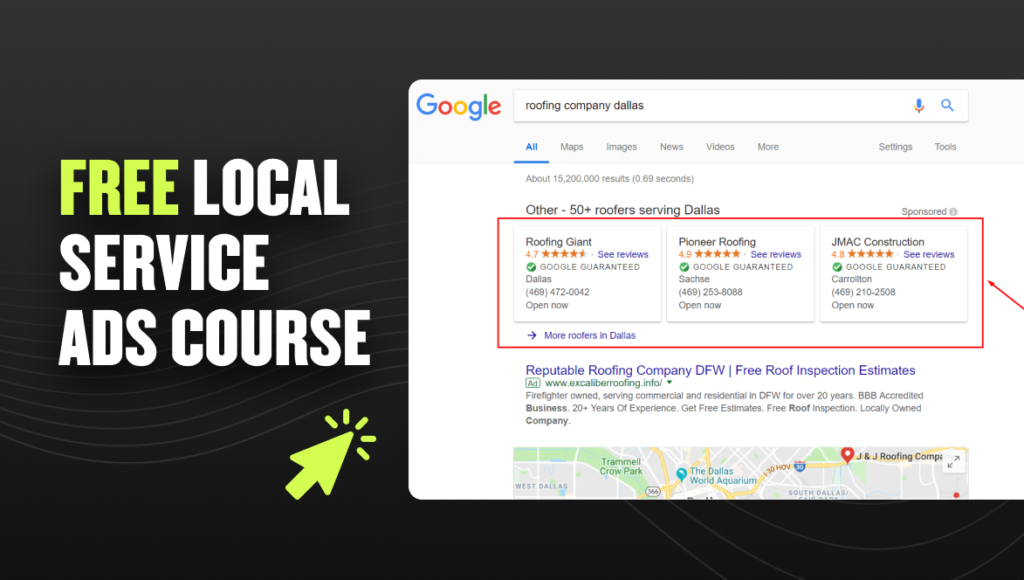On the search results page for "roofing company Dallas," you'll find prominent Local Service Ads from Roofing Giant, Pioneer Roofing, and JMAC Construction. A green arrow directs attention to a "Free LSA Course," encouraging users to improve their local advertising expertise.