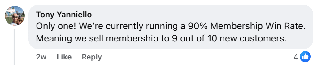 Currently, we're achieving a 90% win rate with our HVAC membership options—selling memberships to 9 out of every 10 new customers.